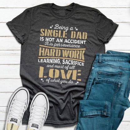 Being A Single Dad T-Shirt