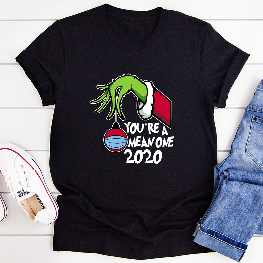 You're Mean One 2020 T-Shirt